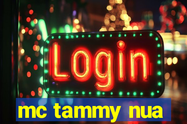 mc tammy nua